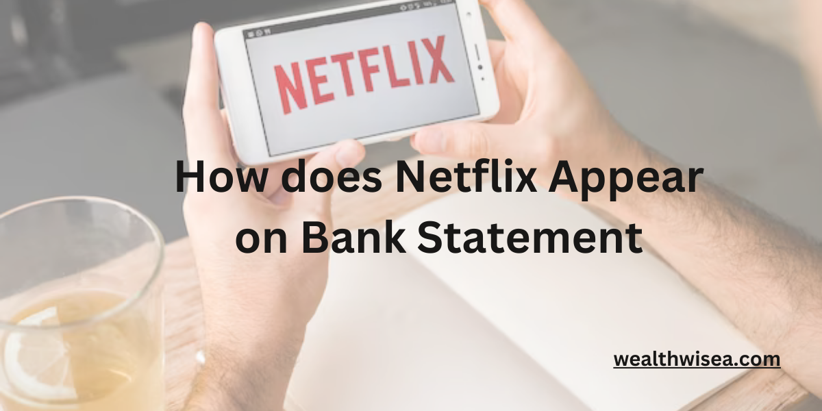 How does netflix appear on bank statement